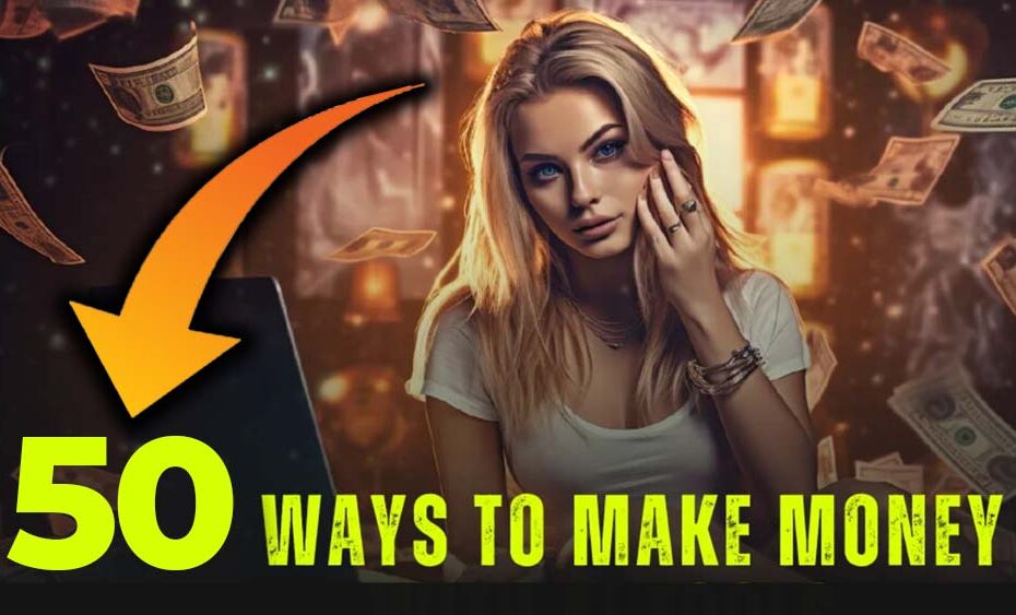 50 Ways How To Make Money Online